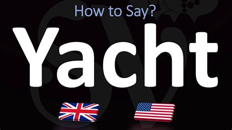 How To Pronounce Yacht 2 WAYS UK British Vs US American English