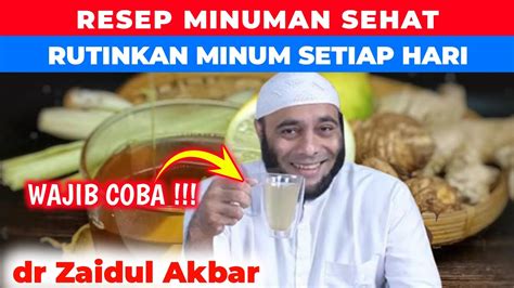 Resep Dr Zaidul Akbar Yang Penuh Bahan Alami Dijamin Ampuh Jaga