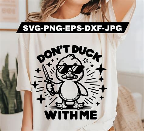 Don T Duck With Me Png Svg Funny Sarcastic Funny Duck Adult Humor Retro Sublimation Snarky Meme