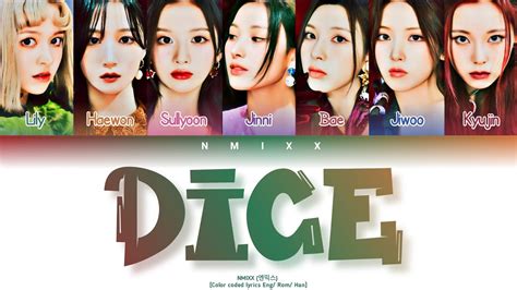 Nmixx 엔믹스 Dice [color Coded Lyrics Eng Rom Han] Youtube