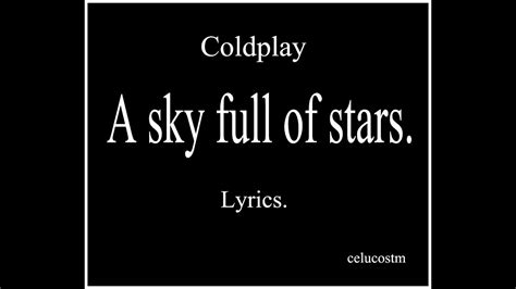 A Sky Full Of Stars Coldplay Lyrics Youtube