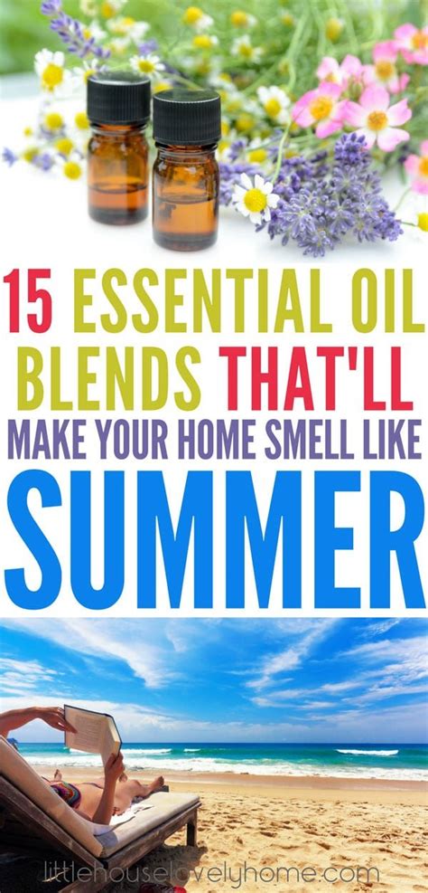 Essential Oil Blends That Ll Make Your Home Smell Like Summer