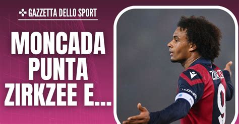 Calciomercato Milan Moncada A Bologna Per Zirkzee E Non Solo