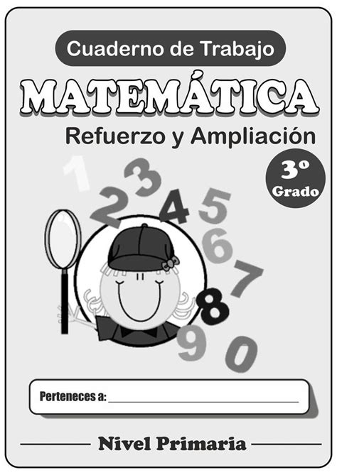 Cuaderno de Matemática Refuerzo y Ampliación 3º Grado Matematicas