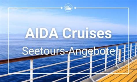 Aida Mit Neuen Seetours Angeboten Oktober Cruisify De