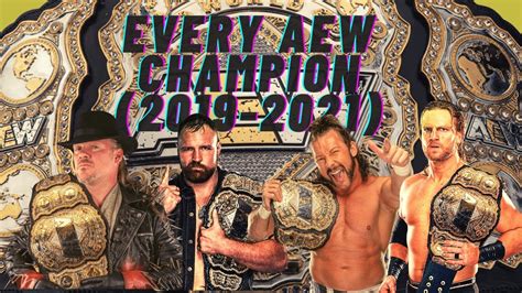 Every Aew World Champion 2019 2021 Youtube