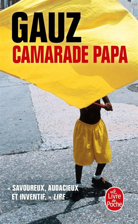 Camarade Papa d Armand Gauz comme une redécouverte de lhistoire