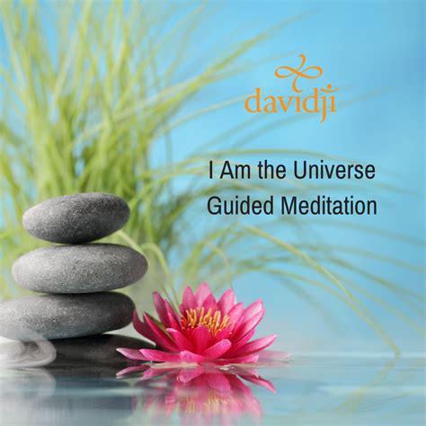 I Am the Universe Guided Meditation - davidji Meditation Academy