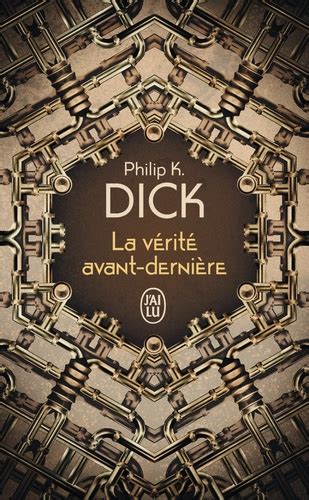 La V Rit Avant Derni Re De Philip K Dick Poche Livre Decitre