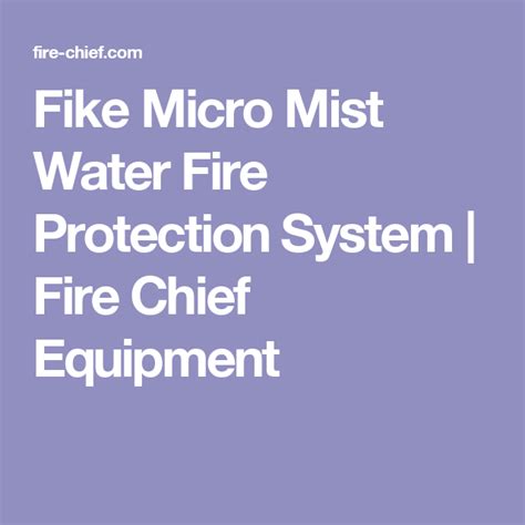 Fike Micro Mist Water Fire Protection System Fire Chief Equipment Fire Protection System