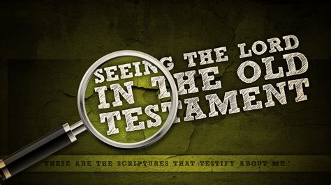 Seeing The Lord In The Old Testament Adapted From The Promised One