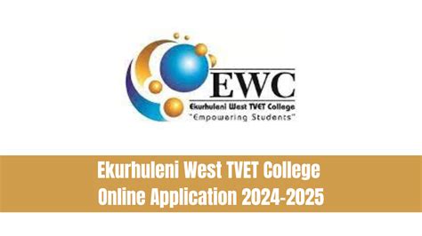 Ekurhuleni West TVET College Online Application 2024-2025