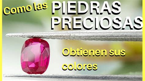 Colores De Piedras Preciosas Como Las Piedras Preciosas Obtienen Sus