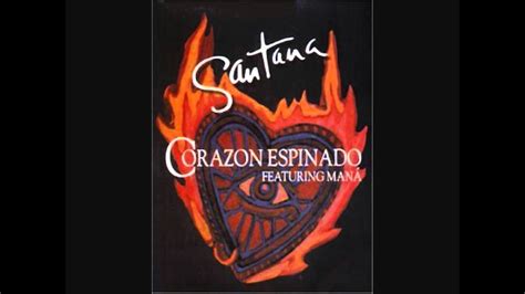 Santana Feat Mana Espinado Corazon HD 1080p YouTube