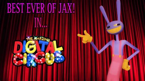 Best Of Jax The Rabbit The Amazing Digital Circus Youtube