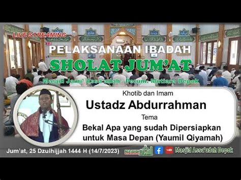 Live Khutbah Dan Sholat Jum At 14 Juli 2023 25 Dzulhijjah 1444 H