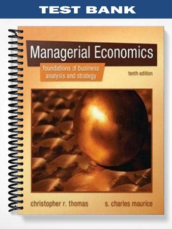 Test Bank For Managerial Economics Foundations Of Business Analysis And