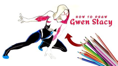 How To Draw Gwen Stacy Into The Spider Verse Spider Man Across The