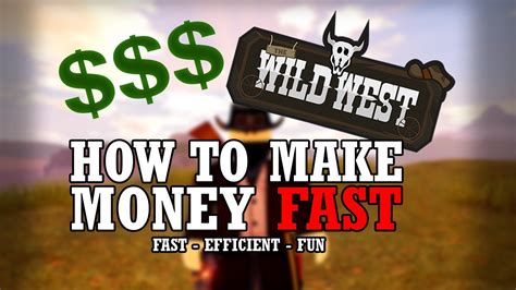 HOW TO MAKE MONEY FAST Roblox The Wild West GUIDE YouTube