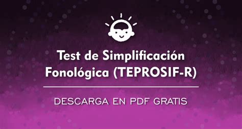 Test De Simplificación Fonológica Teprosif R Pdf Gratuito