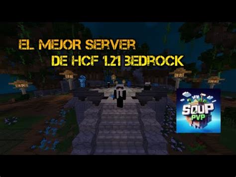 El Mejor Server Hcf Para Minecraft Bedrock Review Completa De Soup