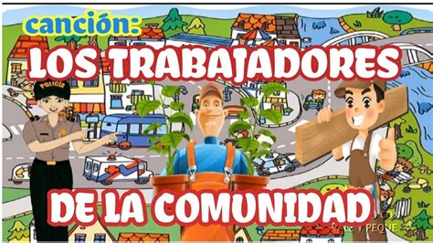 CANCIÓN LOS TRABAJADORES DE LA COMUNIDAD YouTube