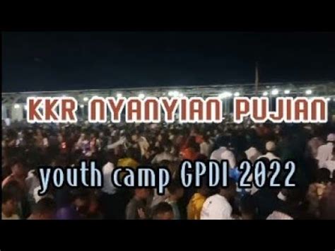 Ibadah Kkr Ke Ii Youth Camp Gpdi Se Papua Dan Papua Barat Nyanyian Puji