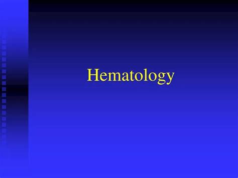 Ppt Hematology Powerpoint Presentation Free Download Id 951733