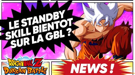 LE STANDBY SKILL BIENTOT SUR LA GBL DATA DL DOKKAN BATTLE GBL YouTube