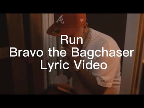 Run Lyric Video Bravo The Bag Chaser YouTube