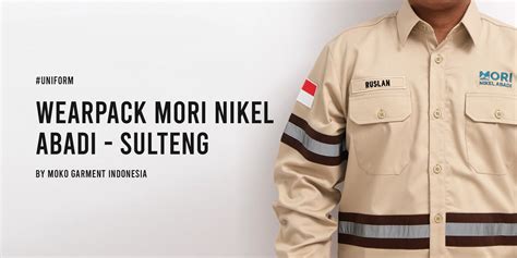 Wearpack Mori Nikel Abadi Sulteng Moko Garment Indonesia