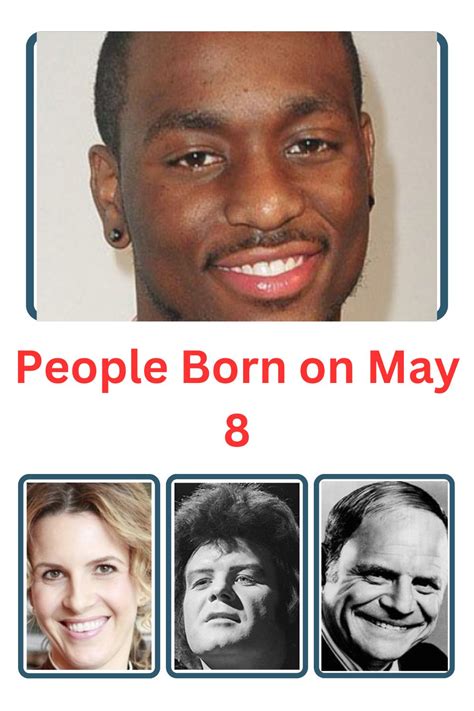 People Born On May 8 Famous May Birthdays Personalities Astrologyview