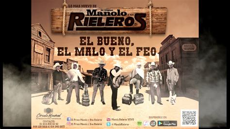 El Primo Manolo Y Sus Rieleros El Bueno El Malo Y El Feo Youtube Music