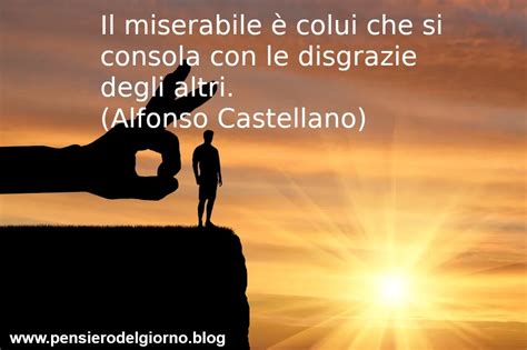 Chi Gode Delle Disgrazie Altrui Proverbi E Frasi Pensiero Del Giorno