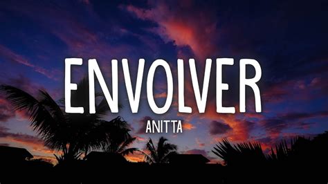 Anitta Envolver Letra Lyrics Youtube