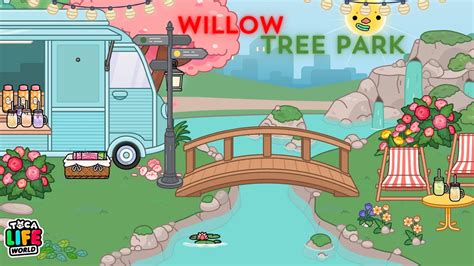 Willow Tree Park Toca Boca🌳⛲ Toca Life World Youtube