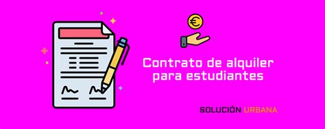 Contrato de alquiler para estudiantes Inmobiliaria Solución Urbana