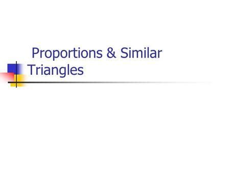 Holt Geometry Applying Properties Of Similar Triangles Warm Up