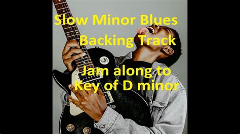 Soulful Slow Blues Backing Track In D Minor For Guitar Jam Solo And Improve Your Blues