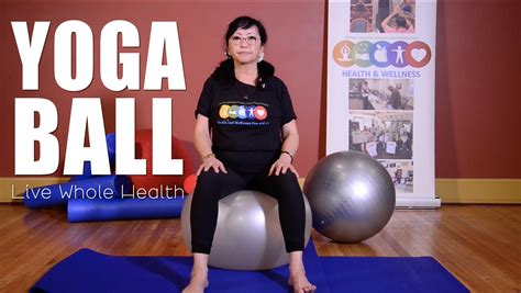 Live Whole Health 121 Yoga Ball Va News