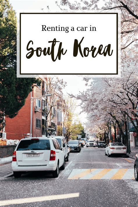 Renting A Car In Korea: The Ultimate Car Rental Guide