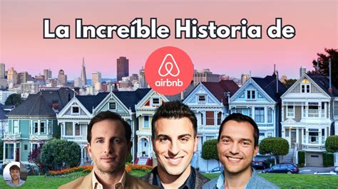 La Historia De Airbnb De Startup A 73Billion YouTube