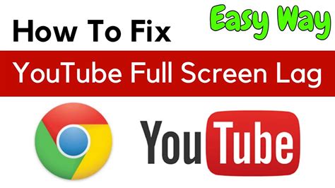 How To Fix YouTube Full Screen Lag In Google Chrome YouTube Lag When