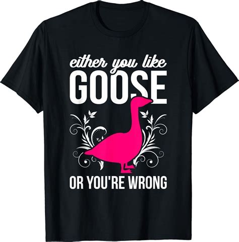 Quack Up With These Hilarious Goose Tastic Tees Embrace The Quirky