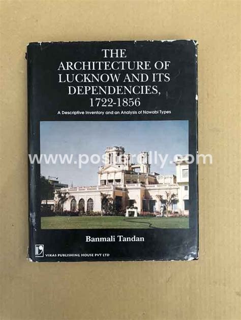 The Architecture of Lucknow and Its Dependencies 1722-1856: A ...