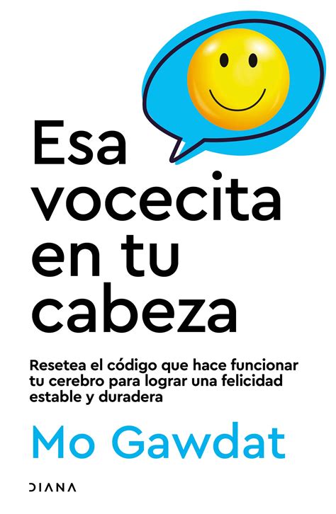 Esa Vocecita En Tu Cabeza Resetea El C Digo Que Hace Funcionar Tu