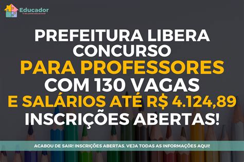 Prefeitura Libera Concurso Para Professores Vagas E Sal Rios