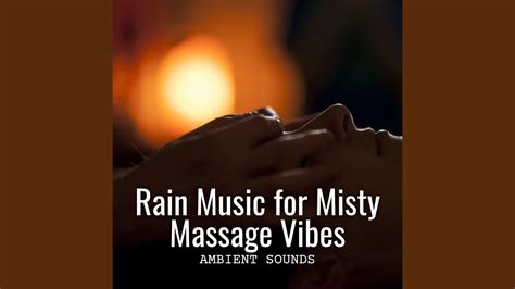 Rainy Massage Soundscapes Youtube