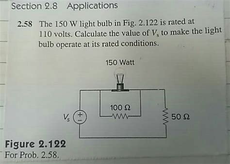 Solved Section 2 8 Applications The 150 W Light Bulb In Fig Chegg