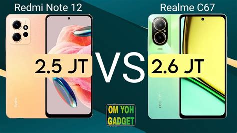 Realme C67 Vs Redmi Note 12 Manakah Yang Paling Unggul Youtube